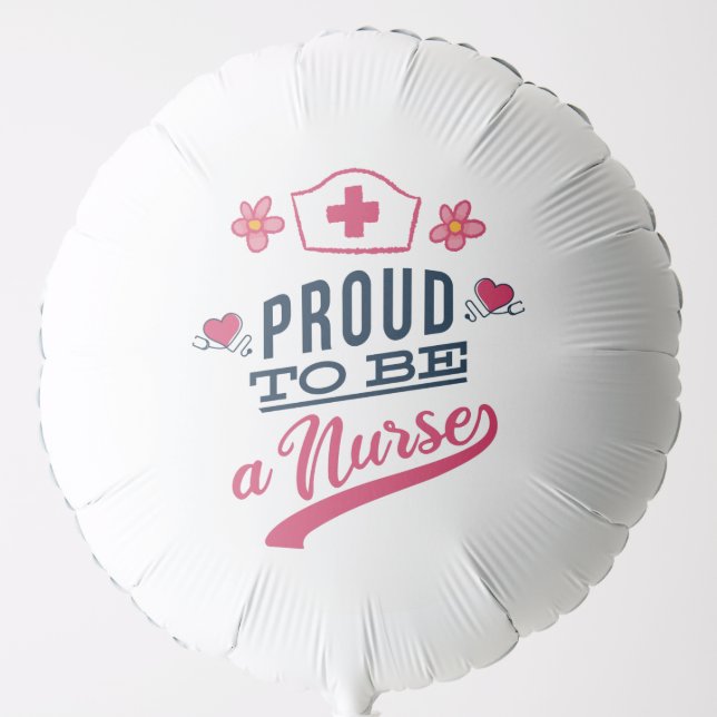 Proud to be a Nurse Balloon (Front)