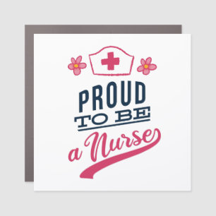 Proud to be a Nurse Car Magnet