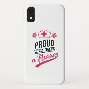 Proud to be a Nurse iPhone XR Case