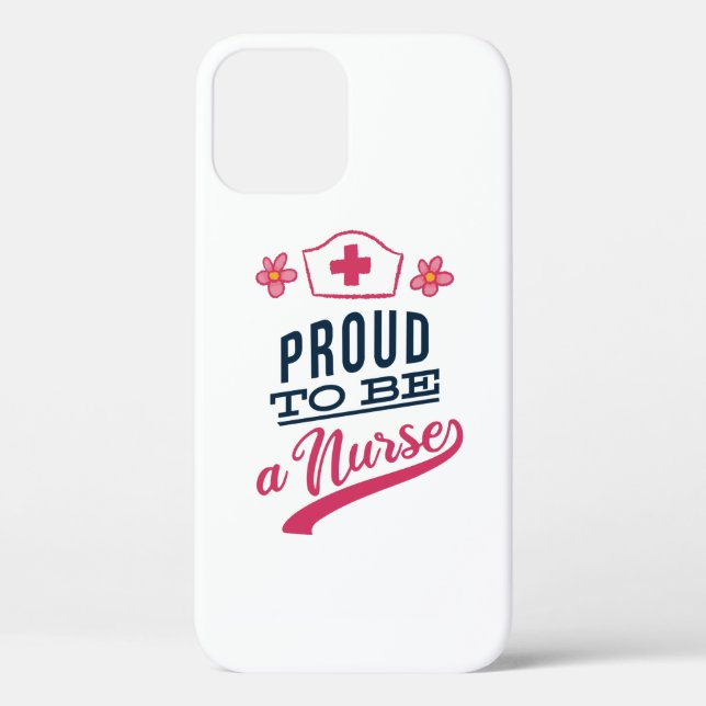 Proud to be a Nurse Case-Mate iPhone Case (Back)