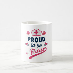 Proud to be a Nurse Coffee Mug