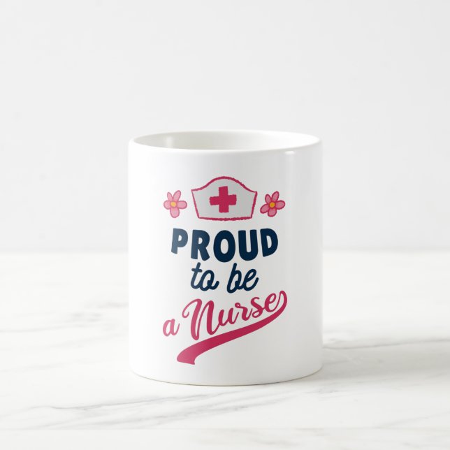 Proud to be a Nurse Coffee Mug (Center)