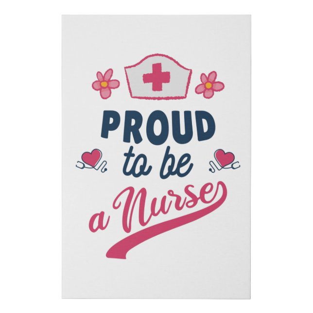 Proud to be a Nurse Faux Canvas Print (Front)