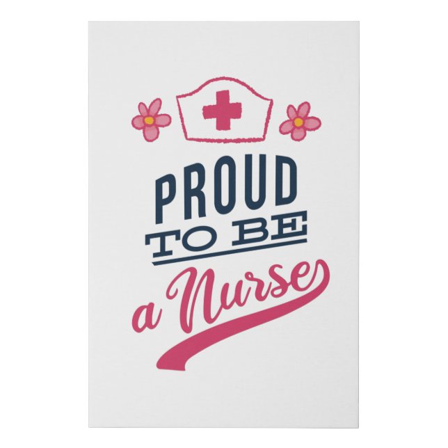 Proud to be a Nurse Faux Canvas Print (Front)