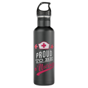 Proud to be a Nurse Stainless Steel Water Bottle