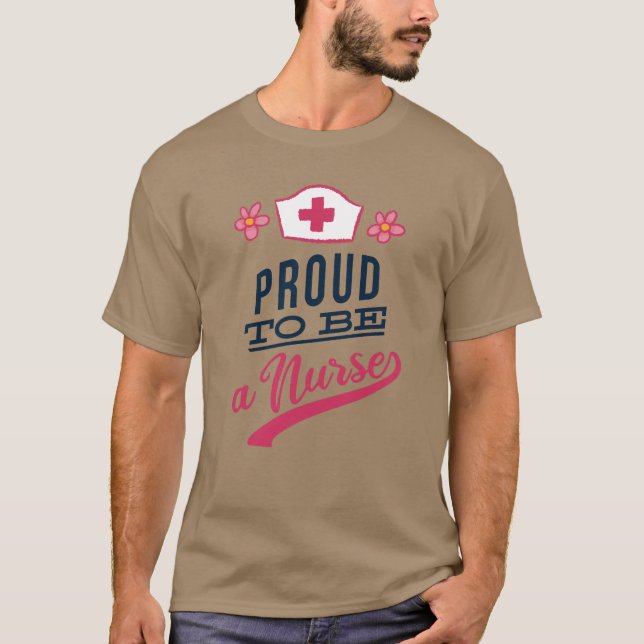 Proud to be a Nurse T-Shirt (Front)