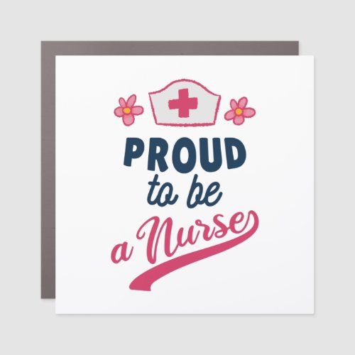 Proud to be a Nurse T_Shirt Car Magnet