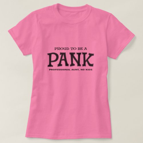 Proud to be a PANK Aunt T_Shirt