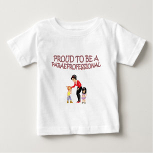 PROUD TO BE A PARAPROFESSIONAL BABY T-Shirt