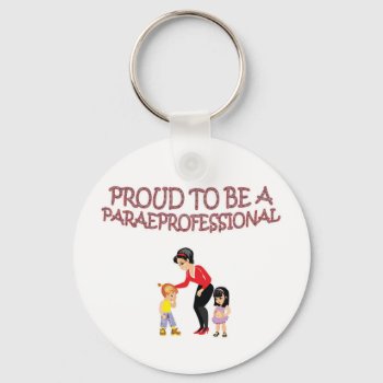 Proud To Be A Paraprofessional Keychain by occupationalgifts at Zazzle