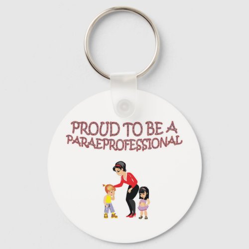 PROUD TO BE A PARAPROFESSIONAL KEYCHAIN