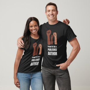 PROUD TO BE A PUBLISHED Black Melanin Author T-Shirt