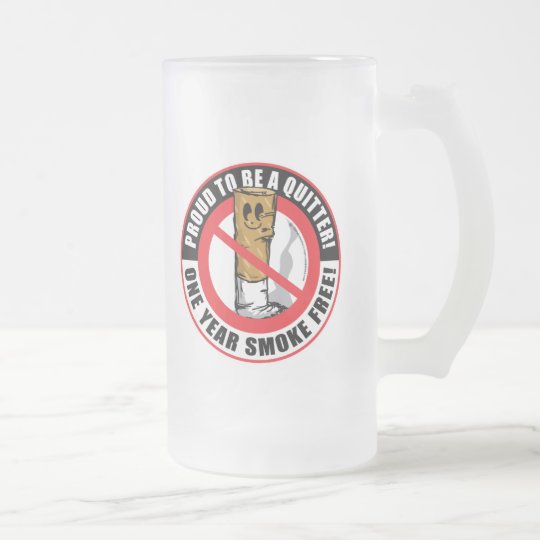 Proud To Be A Quitter 1 Year Frosted Glass Beer Mug