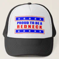 PROUD TO BE A REDNECK T-SHIRTS ANG GIFTS TRUCKER HAT