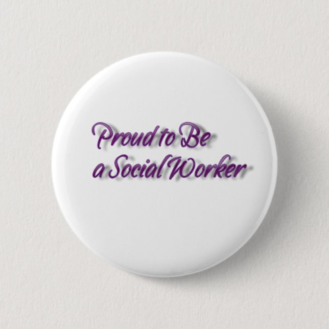 Proud To Be a Social Worker! Pinback Button (Front)