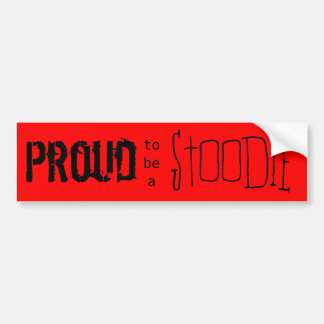 Proud to be a Stoodie Bumper Sticker