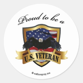 Proud To Be A U.s. Veteran Classic Round Sticker by AV_Designs at Zazzle