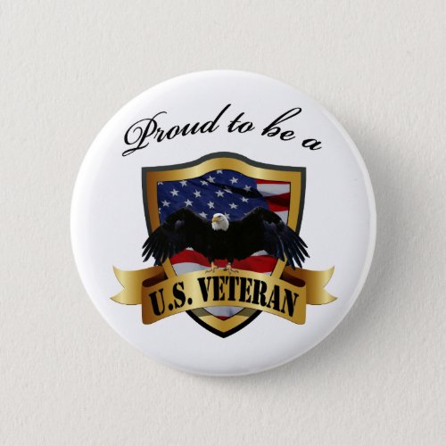 Proud to be a US Veteran Pinback Button