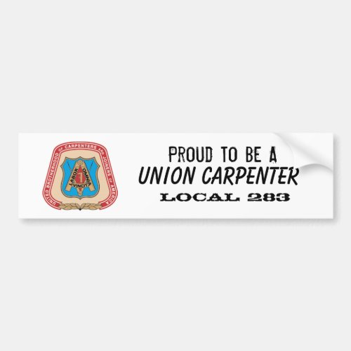 Proud to be a union carpenter local 283 bumper sticker
