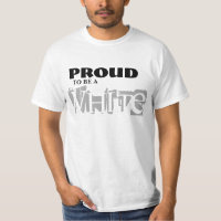 PROUD TO BE A WHITE