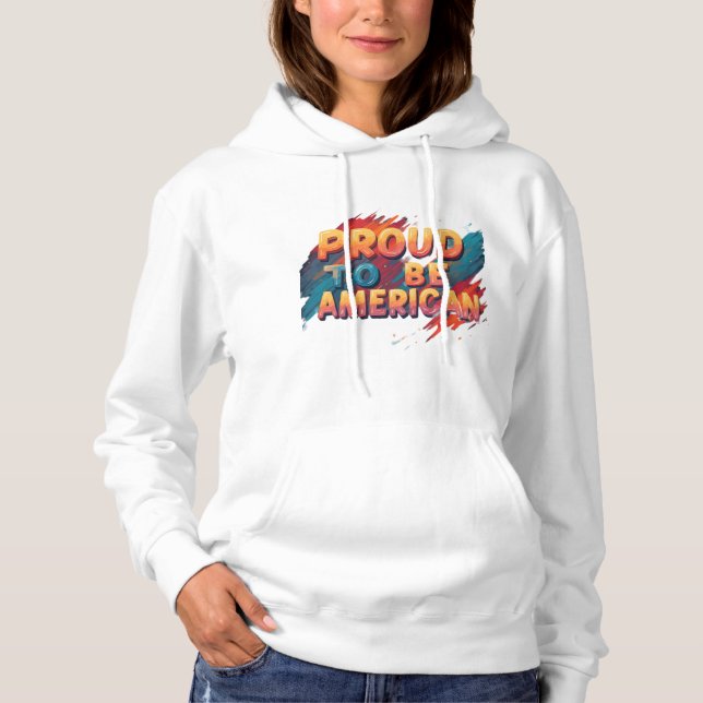 Proud to be American Hoodie (Front)