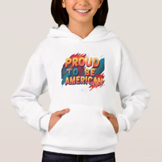 Proud to be American Hoodie