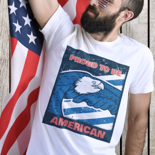 Proud To Be American T-Shirt (Creator Uploaded)