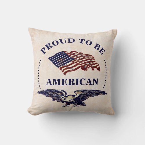 PROUD TO BE AMERICAN VINTAGE EAGLE AND FLAG THROW PILLOW