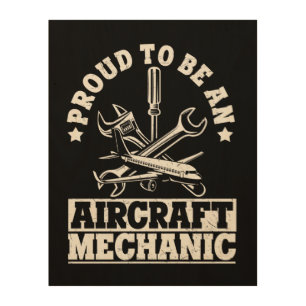 Proud To Be An Aircraft Mechanic Fix Plane Wood Wall Art