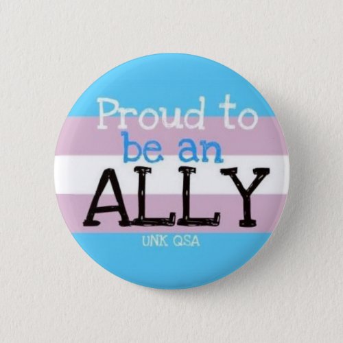 Proud to be an Ally _ Transgender Button