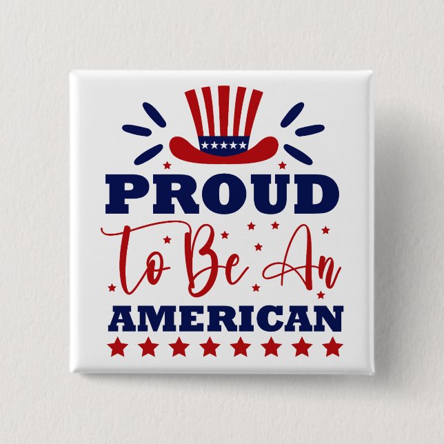 Proud to Be An American Button (Front)