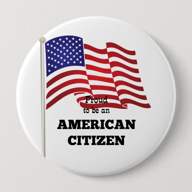 Proud to be an American Citizen Button (Front)