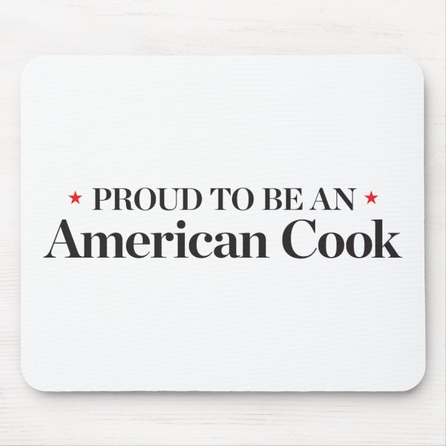 Proud to be an American Cook Mouse Pad (Front)