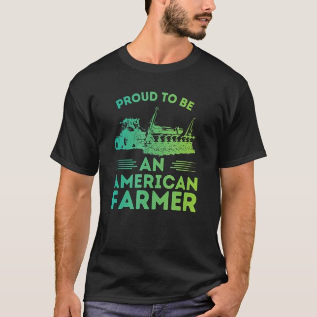 PROUD TO BE AN AMERICAN FARMER  Tractor Planter 1 T-Shirt (Front)