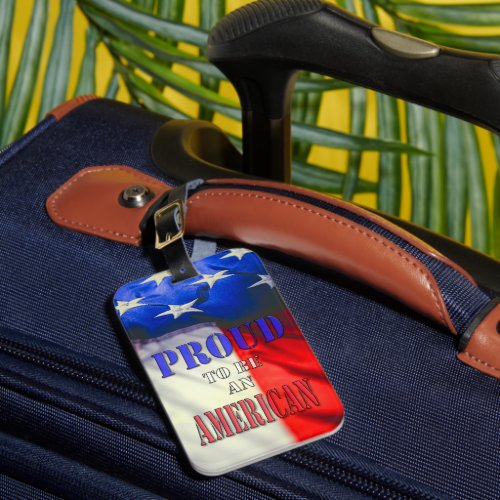 Proud to be an American Luggage Tag