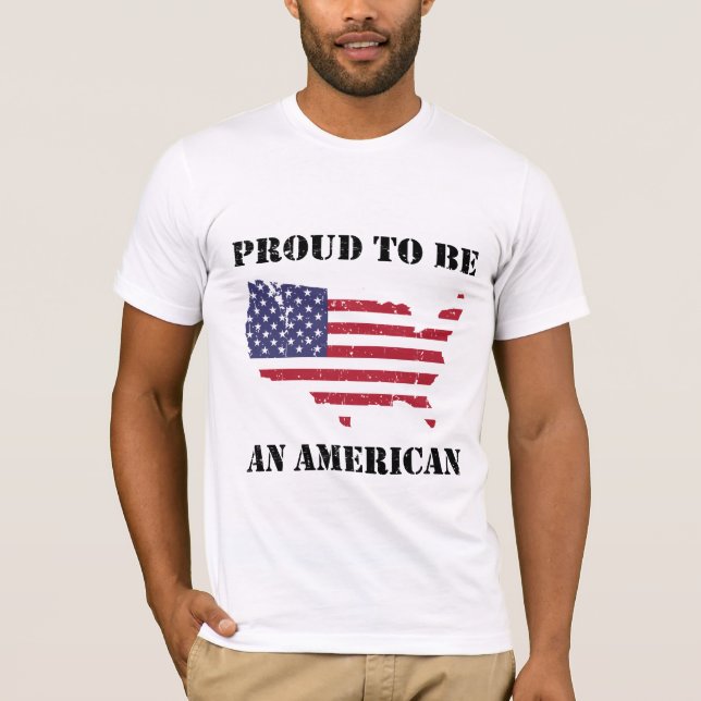 Proud to be an American - Patriotic T-Shirt (Front)