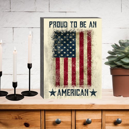 Proud To Be An American Rustic Flag  Wooden Box Sign