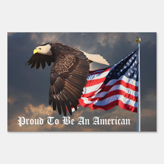 PROUD TO BE AN AMERICAN SIGN (Front)
