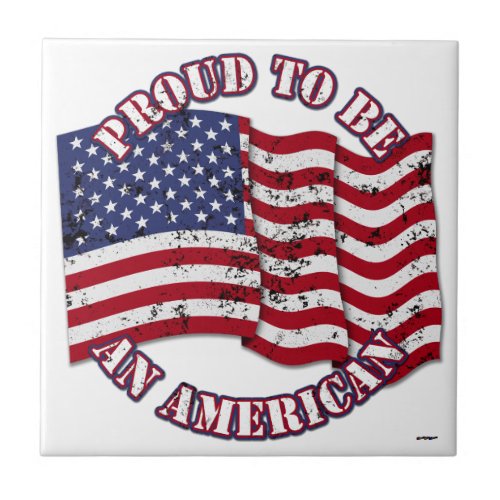 Proud To Be An American With USA Flag distressed Ceramic Tile