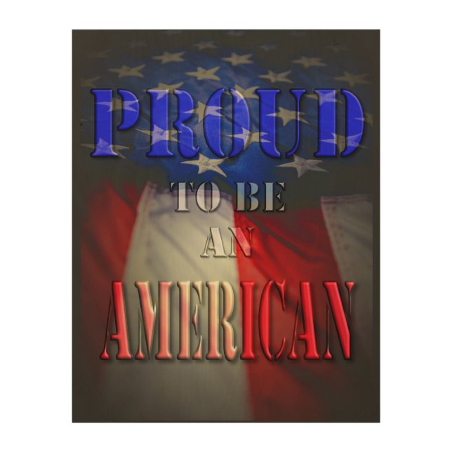 Proud to be an American Wood Wall Art (Front)