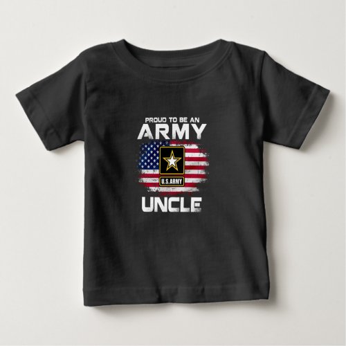 Proud To Be An Army Uncle With American Flag Gift Baby T_Shirt