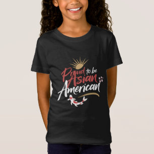 Proud to be an Asian America T-Shirt