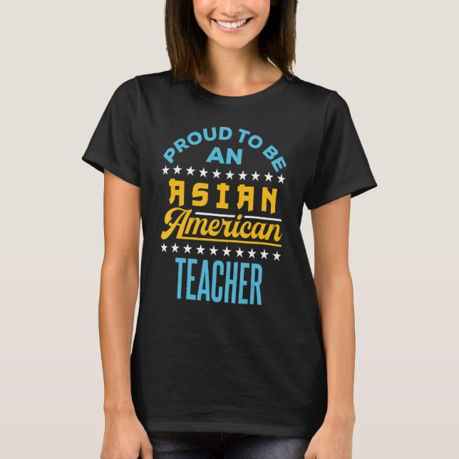 Proud To Be An Asian American Teacher Aapi Api 1 T-Shirt (Front)