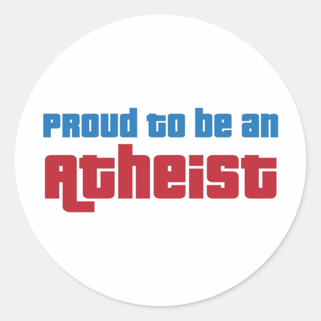 Proud To Be An Atheist Classic Round Sticker (Front)