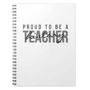 Proud to Be an History Teacher – Professional   Notebook