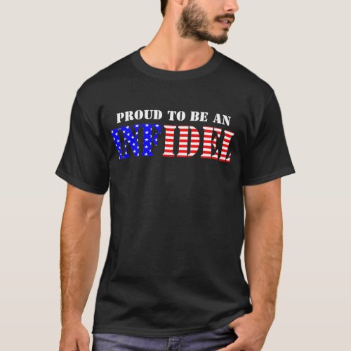 Proud To Be An Infidel T_Shirt