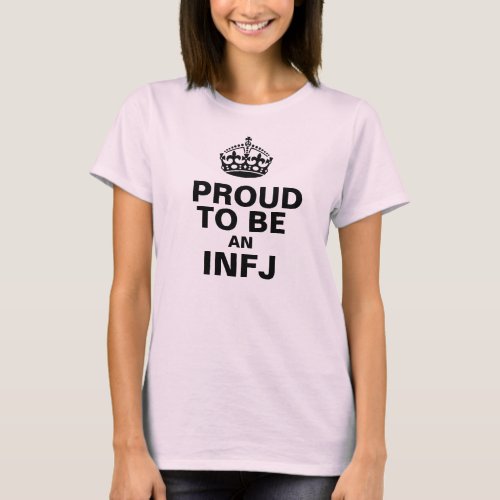 Proud to be an INFJ T_Shirt