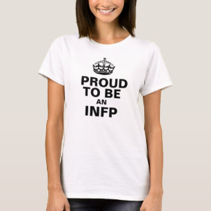 Proud to be an INFP T-Shirt