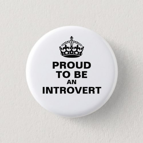 Proud To Be An Introvert Button