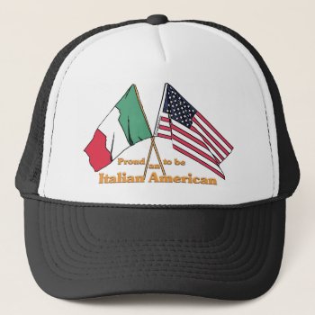 Proud To Be An Italian American Trucker Hat by malibuitalian at Zazzle